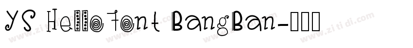 YS HelloFont BangBan字体转换